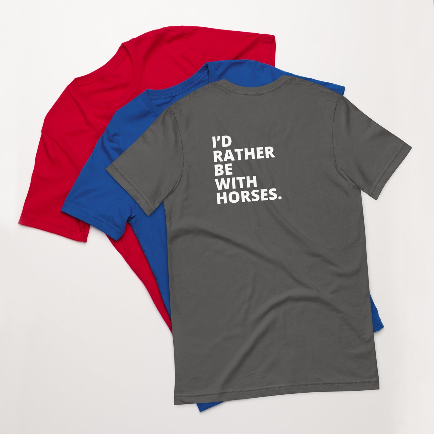 Hearts Landing Ranch Unisex t-shirt I'D RATHER BE WITH HORSES